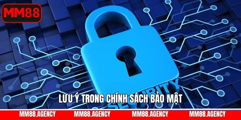 Lưu ý thành viên cần nắm khi tham gia chính sách về bảo mật 